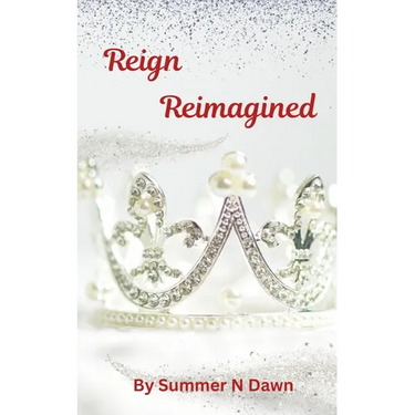 Reign Reimagined