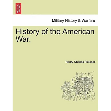 History of the American War.