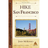 Hike San Francisco: Best Day Hikes in the Golden Gate National Parks & Around the City