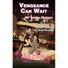 Vengeance Can Wait
