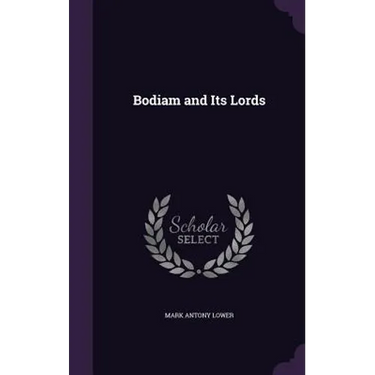 Bodiam and Its Lords