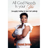 All God Needs Is your Yes Successfully Walking In Your Full Authority