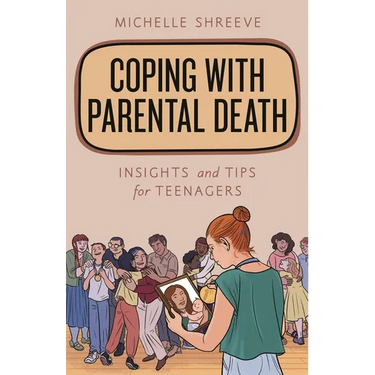 Coping with Parental Death: Insights and Tips for Teenagers