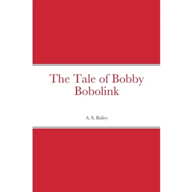 The Tale of Bobby Bobolink