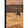 From West Africa To Palestine