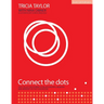 Connect the Dots: The Collective Power of Relationships, Memory and Mindset: The Collective Power of Relationships, Memory and Mindset in the Classroo