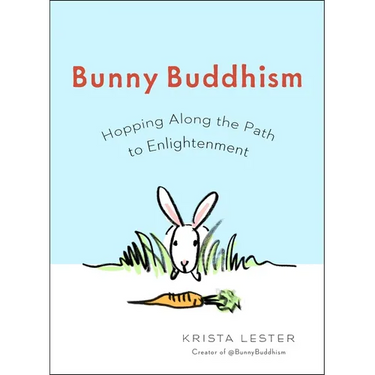 Bunny Buddhism: Hopping Along the Path to Enlightenment