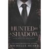 Hunted By A Shadow