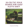 20 Celtic Folk Songs for Easy Flute Duet