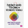 Evidence Based Teaching in Secondary Schools