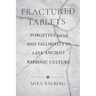 Fractured Tablets: Forgetfulness and Fallibility in Late Ancient Rabbinic Culture