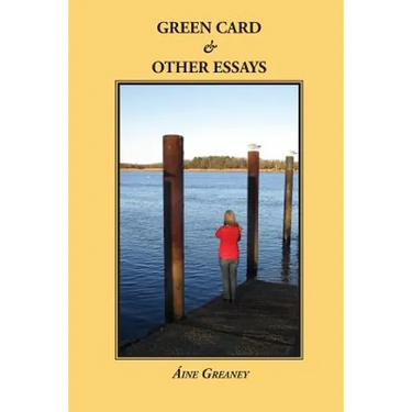 Green Card & Other Essays