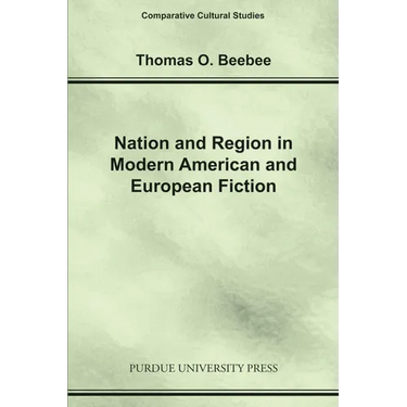 Nation and Region in Modern American and European Fiction