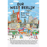 Our West Berlin: Storybook From The Island