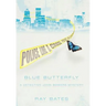 Blue Butterfly: A Detective John Bowers Mystery