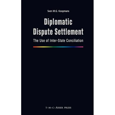 Diplomatic Dispute Settlement: The Use of Inter-State Conciliation