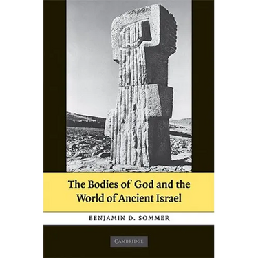 The Bodies of God and the World of Ancient Israel