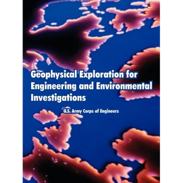 Geophysical Exploration for Engineering and Environmental Investigations