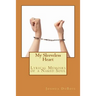 My Sleeveless Heart: Lyrical Memoirs of a Naked Soul