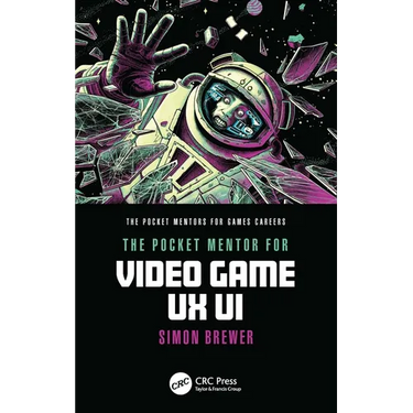The Pocket Mentor for Video Game UX UI