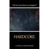 Hardcore: The Novelization