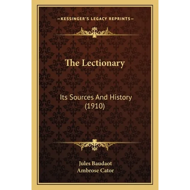 The Lectionary: Its Sources And History (1910)