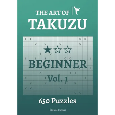 The Art of Takuzu Beginner Vol.1
