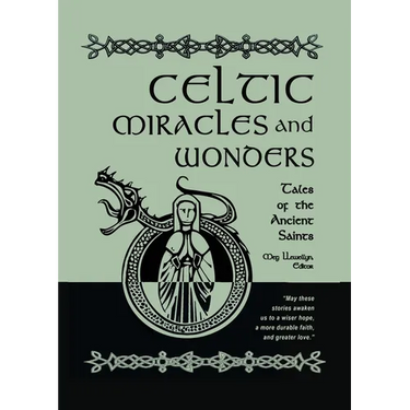 Celtic Miracles and Wonders: Tales of the Ancient Saints