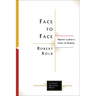 Face to Face: Martin Luther's View of Reality