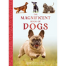The Magnificent Book of Dogs