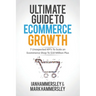 2024 Ultimate Guide To E-commerce Growth: 7 Unexpected KPIs To Scale An E-commerce Shop To $10 Million Plus