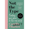 Not the Type: Finding My Place in the Real World