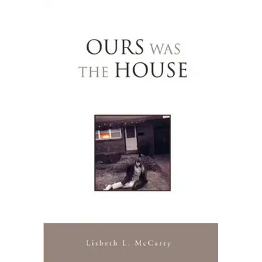 Ours Was the House