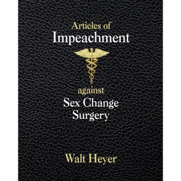 Articles of Impeachment against Sex Change Surgery