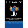 Simple Enlightenment for Everyone: Laying the Foundation for the Twin Flame Experience