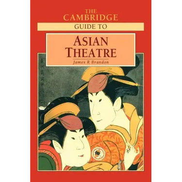 The Cambridge Guide to Asian Theatre