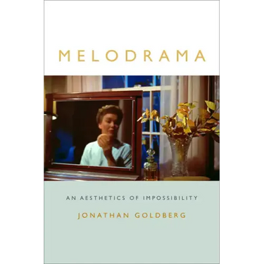 Melodrama: An Aesthetics of Impossibility