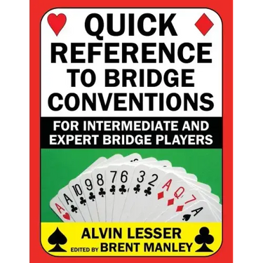 Quick Reference to Bridge Conventions: For Intermediate and Expert Bridge Players