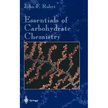 Essentials of Carbohydrate Chemistry