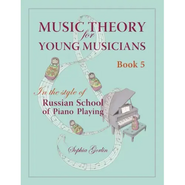 Music Theory for Young Musicians in the Style of Russian School of Piano Playing
