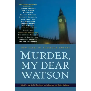 Murder, My Dear Watson: New Tales of Sherlock Holmes