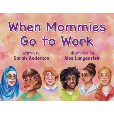 When Mommies Go to Work