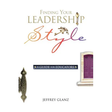 Finding Your Leadership Style: A Guide for Educators