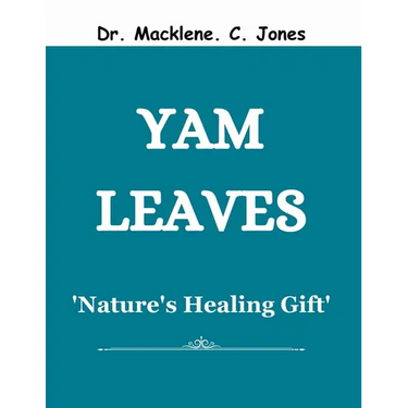 Yam Leaves: 'Nature's Healing Gift'