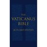 The Vaticanus Bible: ACTS AND EPISTLES: A Modified Pseudofacsimile of Acts-Hebrews 9:14 as found in the Greek New Testament of Codex Vaticanus (Vat.gr