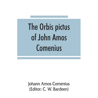 The Orbis pictus of John Amos Comenius