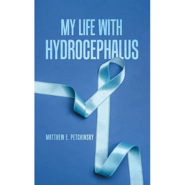 My Life with Hydrocephalus