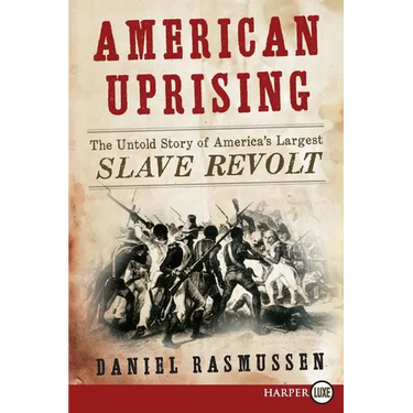 American Uprising: The Untold Story of America's Largest Slave Revolt