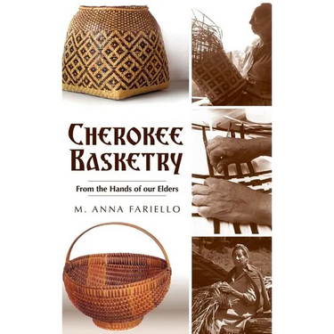 Cherokee Basketry: From the Hands of Our Elders