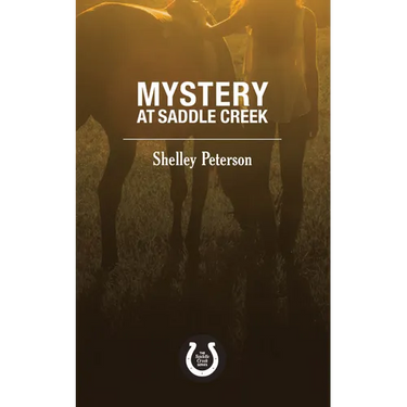 Mystery at Saddle Creek: The Saddle Creek Series